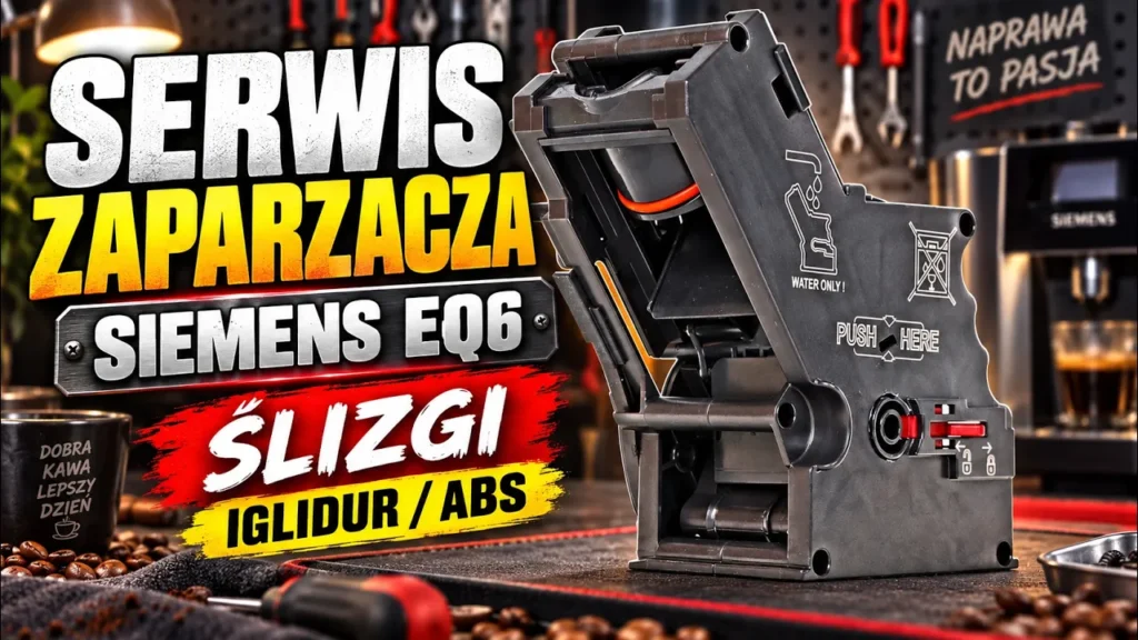 Serwis zaparzacza Siemens EQ6 – wymiana ślizgów ABS i iglidur oraz uszczelek